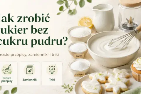 Jak zrobić lukier bez cukru pudru? Składniki, proste przepisy i triki na słodkie wypieki.