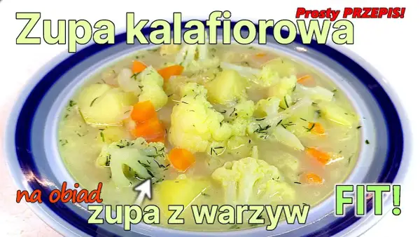 Jak ugotować zupę kalafiorową - prosty przepis na pyszny posiłek